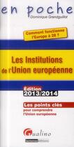 Couverture du livre « Institutions de l'union europeenne 2013-2014, 5eme edition (les) » de Grandguillot Dominiq aux éditions Gualino