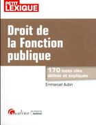 Couverture du livre « Droit de la fonction publique » de Emmanuel Aubin aux éditions Gualino