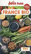 Couverture du livre « France bio (édition 2022) » de Collectif Petit Fute aux éditions Le Petit Fute