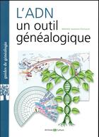 Couverture du livre « L'ADN ; un outil généalogique (2e édition) » de Nathalie Jovanovic-Floricourt aux éditions Archives Et Culture