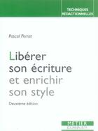 Couverture du livre « Libérer son écriture et enrichir son style » de Pascal Perrat aux éditions Edisens