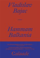 Couverture du livre « Hammam Balkania » de Vladislav Bajac aux éditions Galaade