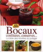 Couverture du livre « Bocaux, confitures, conserves ; la bible des recettes du potager » de  aux éditions Editions Esi