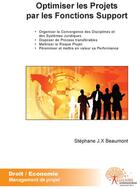 Couverture du livre « Optimiser les projets par les fonctions support » de Stephane Beaumont aux éditions Edilivre