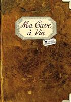 Couverture du livre « Ma cave à vin » de  aux éditions Les Cuisinieres
