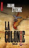 Couverture du livre « La colonie » de Etienne Johann aux éditions Ex Aequo