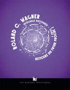 Couverture du livre « Histoire du futur proche 2 ; intégrale raisonnée Tome 2 » de Roland C. Wagner aux éditions Moutons Electriques