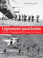 Couverture du livre « Légionnaires-parachutistes ; 70 ans d'engagements pour la France » de Paul-Andre Comor aux éditions De Taillac