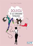 Couverture du livre « Doudou et les expressions françaises » de Sara Liliane Fernandez aux éditions Nombre 7
