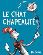 Couverture du livre « Le chat chapeauté » de Dr Seuss aux éditions Le Nouvel Attila