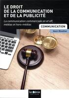 Couverture du livre « Le droit de la communication et de la publicité » de Henri Rivollier aux éditions Genie Des Glaciers