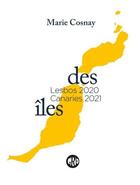 Couverture du livre « Des îles : Lesbos 2020, Canaries 2021 » de Marie Cosnay aux éditions L'ogre