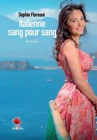 Couverture du livre « Italienne sang pour sang » de Floreani Sophie aux éditions Au Pays Reve