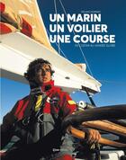 Couverture du livre « Un marin, un voilier, une course : De Lostar au Vendée Globe » de Melanie Kominek aux éditions Casa