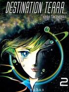 Couverture du livre « Destination Terra Tome 2 » de Keiko Takemiya aux éditions Naban