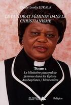 Couverture du livre « Le ministere pastoral de femmes » de Londa Lukala Charly aux éditions Saint Honore Editions