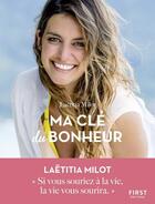 Couverture du livre « Ma clé du bonheur » de Laetitia Milot aux éditions First