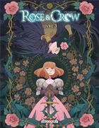 Couverture du livre « Rose and Crow Tome 3 » de Amélie Sarn et Lise Garcon aux éditions Delcourt