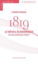 Couverture du livre « 1819. Le réveil économique d'un grand port » de Hubert Bonin aux éditions Midi-pyreneennes