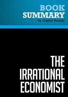 Couverture du livre « Summary: The Irrational Economist : Review and Analysis of Erwann Michel-Kerjan and Paul Slovic's Book » de Businessnews Publishing aux éditions Political Book Summaries