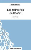 Couverture du livre « Les fourberies de Scapin de Molière : analyse complète de l'oeuvre » de Sophie Lecomte aux éditions Fichesdelecture.com