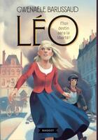 Couverture du livre « Léo, mon destin sera la liberté ! » de Gwenaele Barussaud aux éditions Rageot