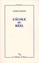 Couverture du livre « L'école du réel » de Clement Rosset aux éditions Minuit