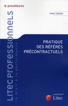 Couverture du livre « Pratique des référés précontractuels » de Paul Cassia aux éditions Lexisnexis