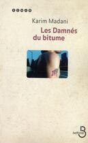Couverture du livre « Les damnés du bitume » de Karim Madani aux éditions Belfond