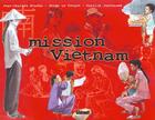 Couverture du livre « Mission vietnam » de Le Tendre et Jusseaume et Kraehn aux éditions Glenat