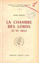 Couverture du livre « La chambre des Lords au XX siècle » de Michel Bouissou aux éditions Presses De Sciences Po