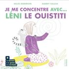 Couverture du livre « Je me concentre avec Léni le ouistiti » de Gilles Diederichs et Audrey Calleja aux éditions La Martiniere Jeunesse