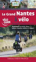 Couverture du livre « Le grand Nantes à vélo » de Nicolas Pinson aux éditions Ouest France