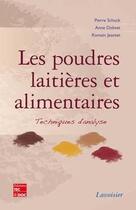 Couverture du livre « Les poudres laitières et alimentaires : Techniques d'analyse » de Jeantet/Dolivet aux éditions Tec Et Doc