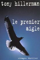 Couverture du livre « Le premier aigle » de Tony Hillerman aux éditions Rivages