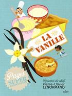 Couverture du livre « La vanille » de Julie Mercier et Pierre-Olivier Lenormand aux éditions Milan