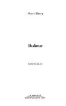 Couverture du livre « Shalimar » de Marcel Bracq aux éditions Editions Le Manuscrit