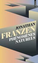 Couverture du livre « Phénomènes naturels » de Jonathan Franzen aux éditions Points