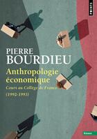 Couverture du livre « Anthropologie économique ; cours au Collège de France (1992-1993) » de Pierre Bourdieu aux éditions Points