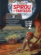 Couverture du livre « Spirou et Fantasio Tome 52 : la face cachée du Z » de Fabien Vehlmann et Yoann aux éditions Dupuis