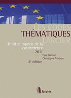 Couverture du livre « Codes thematiques larcier, 2eme edition - droit europeen de la concurrence - 2011 » de Nihoul/Verdure aux éditions Larcier