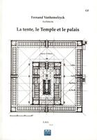 Couverture du livre « La tente, le temple et le palais (édition de luxe) » de Fernand Vanhemelryck aux éditions Eme Editions