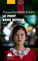 Couverture du livre « Le pont sans retour » de Brochard Vincent-Pau aux éditions Picquier