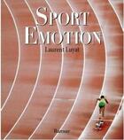 Couverture du livre « Sport émotion » de Laurent Luyat aux éditions Ramsay Illustre