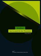 Couverture du livre « Evelina : Sur le seuil/on the Threshold » de Céline Sabiron aux éditions Pu De Paris Nanterre