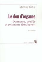 Couverture du livre « Don d organes » de Marlyse Tschui aux éditions Anne Carriere