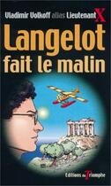 Couverture du livre « Langelot Tome 19 : Langelot fait le malin » de Vladimir Volkoff aux éditions Triomphe