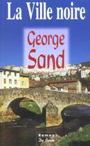 Couverture du livre « Ville Noire (La) » de George Sand aux éditions De Boree