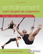 Couverture du livre « Entraînement avec sangles de suspension ; gainage, pilates et ajustement postural » de Nicolas Piemont aux éditions Amphora