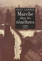 Couverture du livre « Marche dans les tenebres » de Paul Leppin aux éditions Phebus